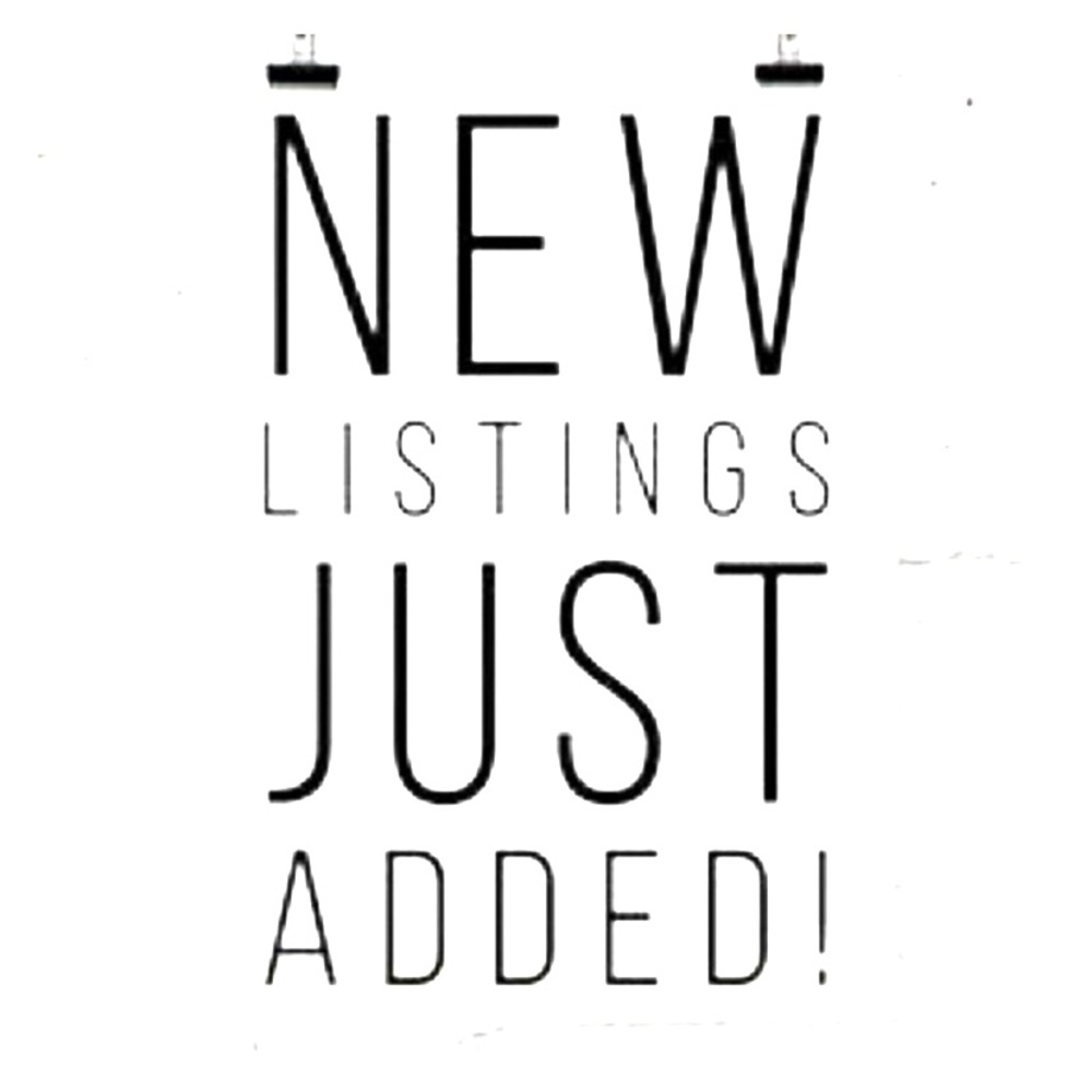 New listings!! Check it out! You might find it!